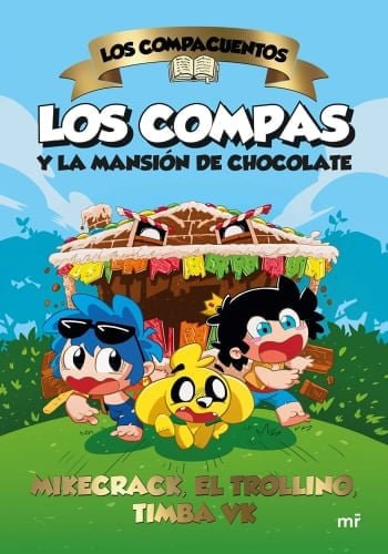 LOS COMPACUENTOS 1: LOS COMPAS Y LA MANSION DE CHOCOLATE