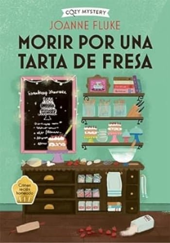 COZY MYSTERY  MORIR POR UNA TARTA DE FRESA