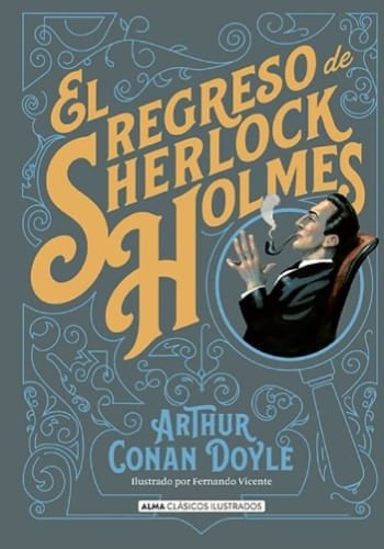 EL REGRESO DE SHERLOCK HOLMES CLASICOS ILUSTRADOS