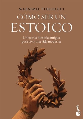 COMO SER UN ESTOICO - PIGLIUCCI