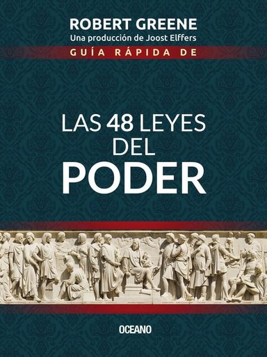 GUIA RAPIDA DE LAS 48 LEYES DEL PODER