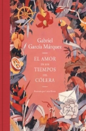 EL AMOR EN LOS TIEMPOS DEL COLERA ED ILUSTRADA