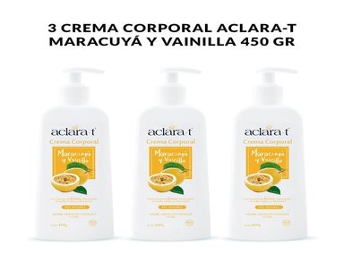 CREMA CUERPO ACLARA-T AROMÁTICA 3 UNIDADES MARACUYÁ Y VAINILLA 450G - 1