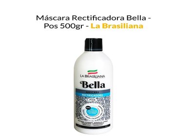 MÁSCARA LA BRASILIANA 500G RECTIFICADORA BELLA POS