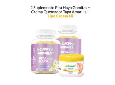 SUPLEMENTO LIPO CREAM NI GOMITAS 2 PITA HAYA + CREMA QUEMADOR TAPA AMARILLA