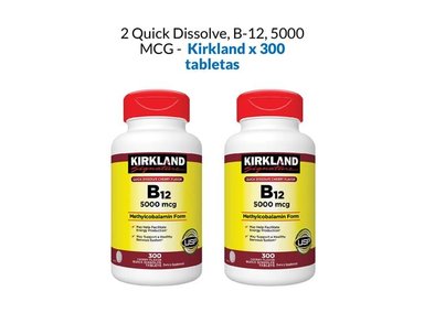 2 VITAMINA B12 KIRKLAND QUICK DISSOLVE 5000MCG - 300 TABL