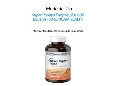 SUPLEMENTO SUPER PAPAYA ENZYME PLUS AMERICAN HEALTH 600 TABLETAS PACK X2 - 2