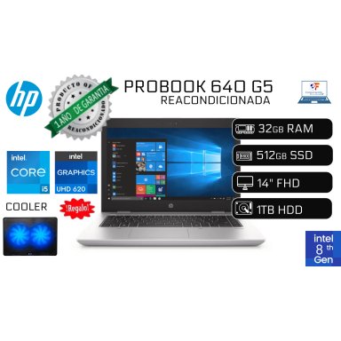 LAPTOP HP PROBOOK 640 G5 I5-8365U 32GB RAM 512GB SSD 1TB HDD REACONDICIONADO 1 AÑO GARANTÍA + COOLER