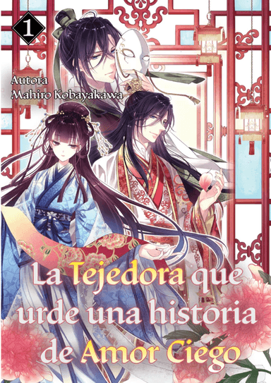NOVELA MANHUA LA TEJEDORA QUE URDE UNA HISTORIA DE AMOR CIEGO VOL 01