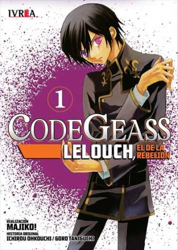MANGA CODE GEASS 
LELOUCH , EL DE LA REBELIÓN TOMO 01
