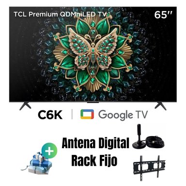 TELEVISOR TCL 65'' QD-MINILED UHD 4K 65C6K GOOGLE TV 2025 + ANT + RACK FIJO