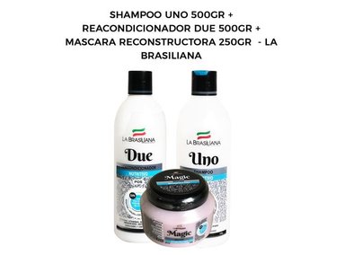 SHAMPOO UNO LA BRASILIANA 500G + REACONDICIONADOR DUE 500G + MASCARA RECONSTRUCTORA 250G - 1