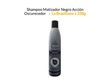 SHAMPOO MATIZADOR NEGRO ACCIÓN OSCURECEDOR - LA BRASILIANA X 250G - 1